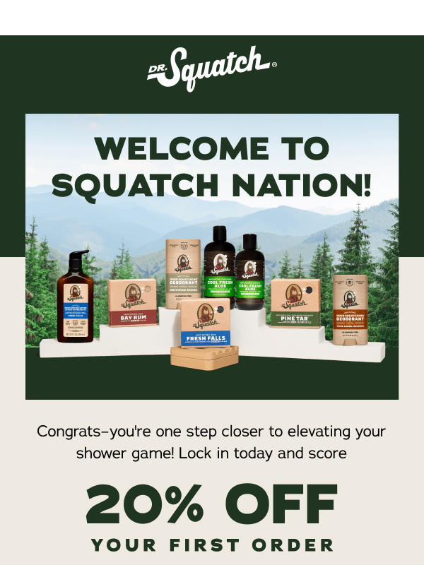 Newsletter preview: Welcome to Dr. Squatch