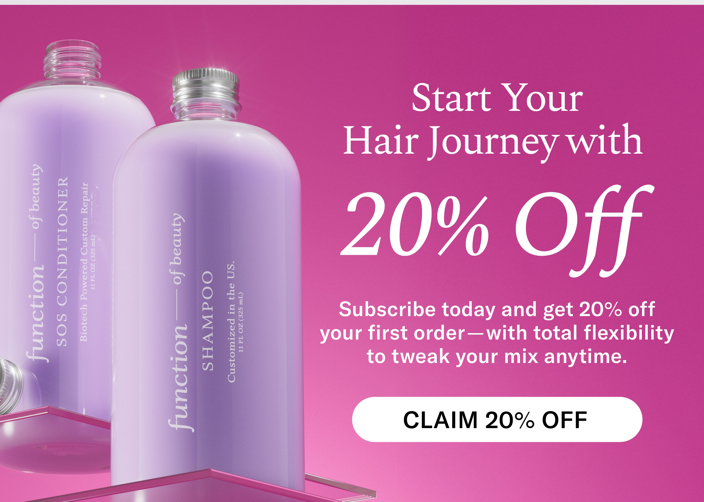 Start You Hair Journey with 20% Off - Subscribe today and get 20% off your first order - with total flexibility to tweak your mix anytime