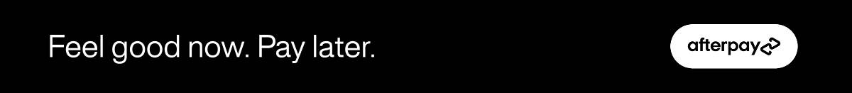 Feel good now. Pay later. afterpay