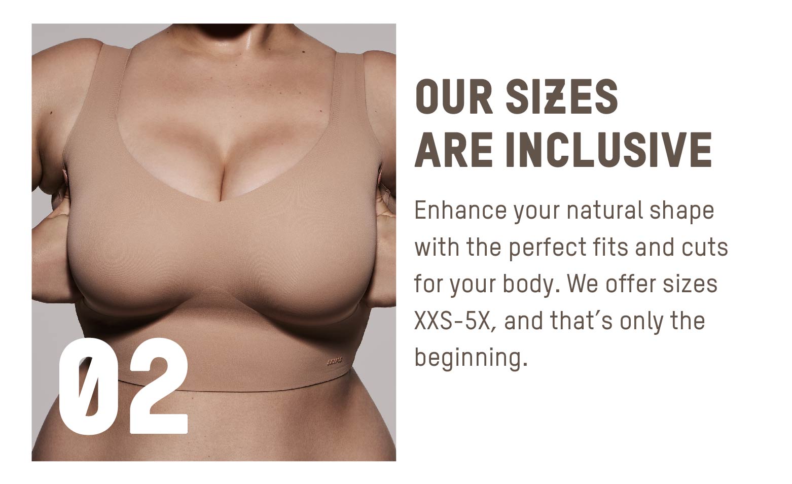 OUR SIZES ARE INCLUSIVE