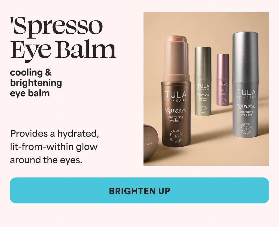 'Spresso  Eye Balm cooling & brightening eye balm Provides a hydrated, lit-from-within glow around the eyes. -- BRIGHTEN UP