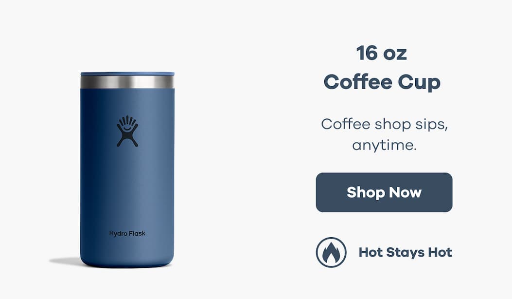 16 oz Coffee Cup. Coffee shop sips, anytime. Hot Stays Hot. | Shop Now