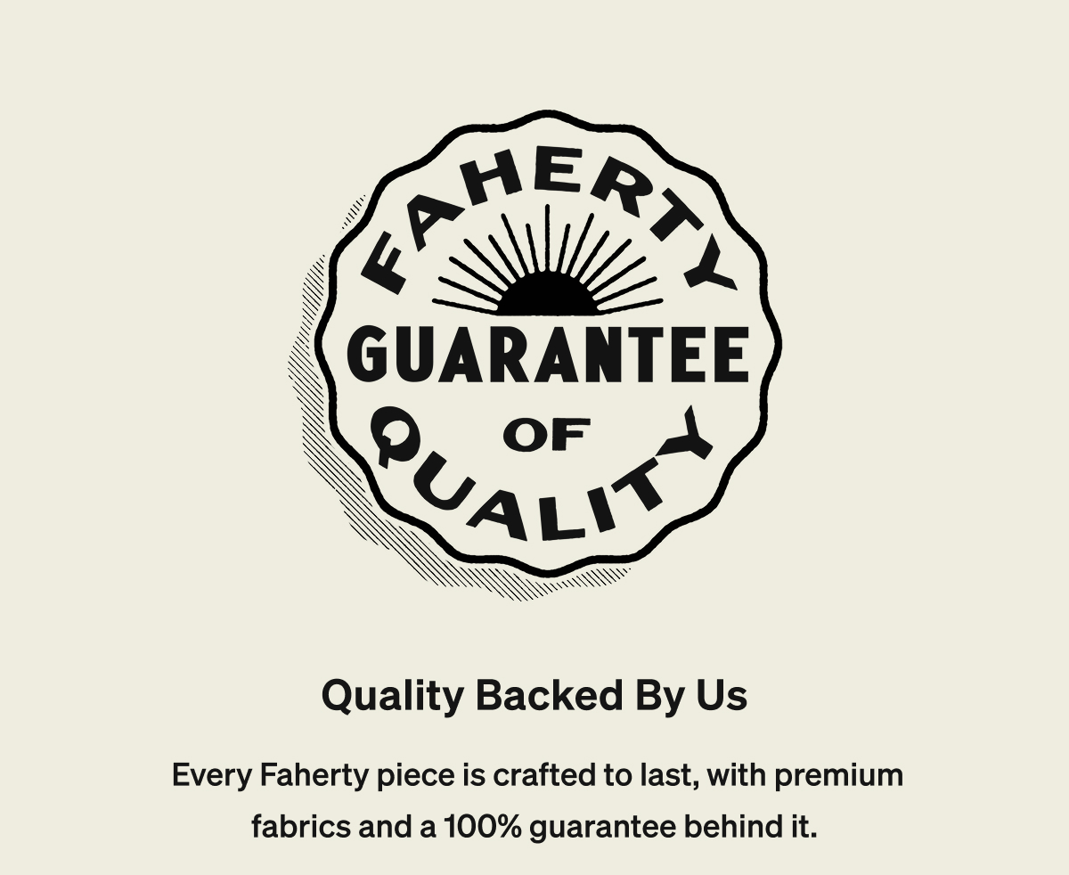 Faherty Quality Guarantee