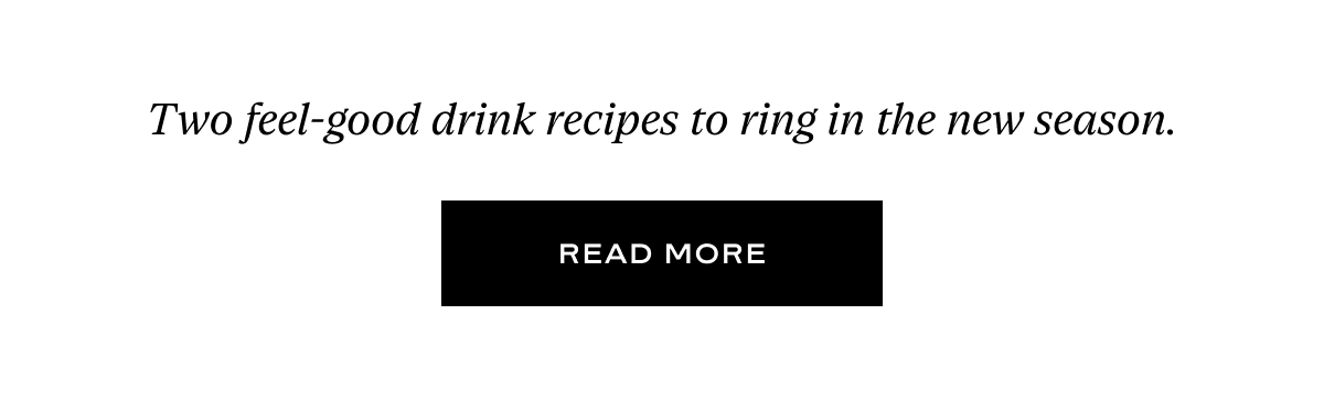 Two feel-good drink recipes to ring in the new season.