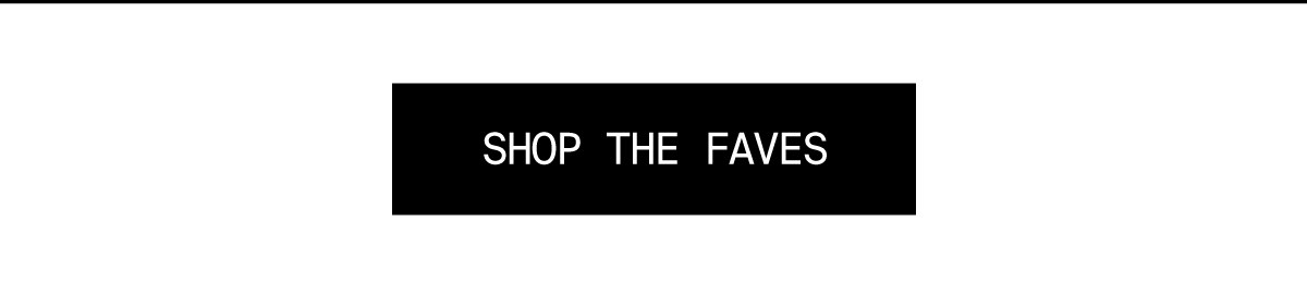 Shop The Faves