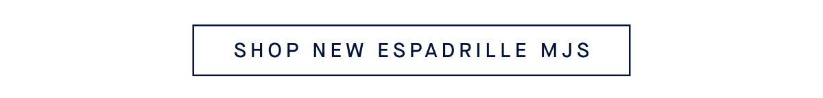 SHOP NEW ESPADRILLE MJS
