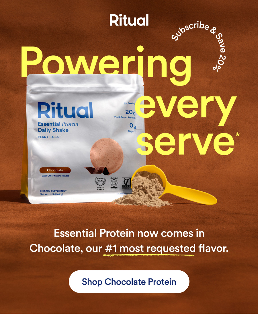 Powering every serve* Essential Protein now comes in Chocolate our #1 most requested flavor. Button: Shop Chocolate Protein