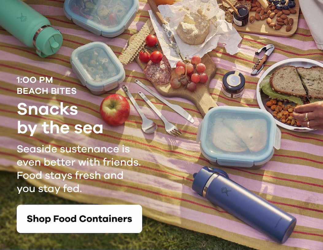 1:00 PM BEACH BITES. Snacks by the sea. Seaside sustenance is even better with friends. Food stays fresh and you stay fed. | Shop Food Containers