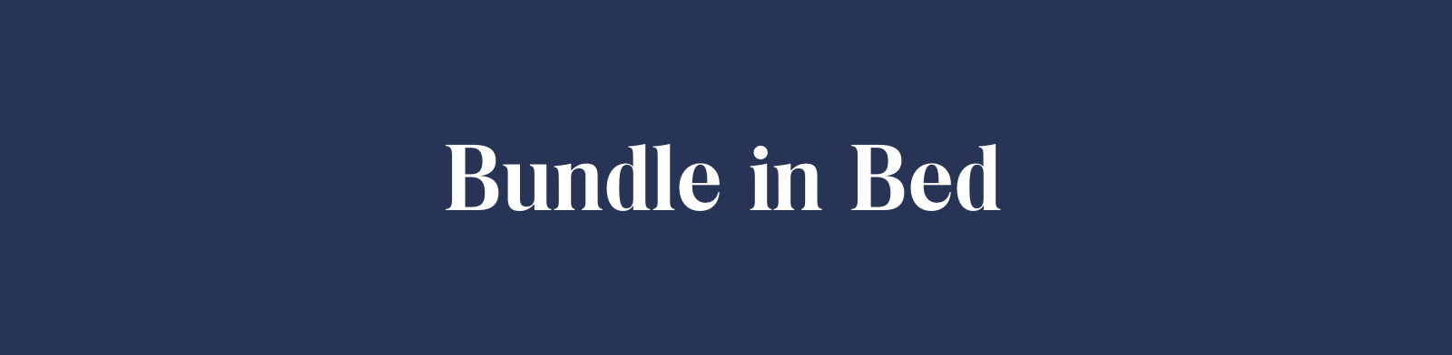 Bundle in bed
