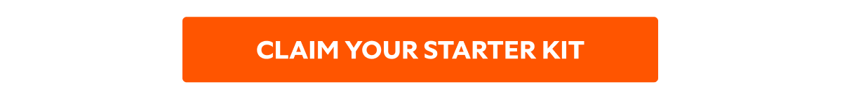 CLAIM YOUR STARTER KIT