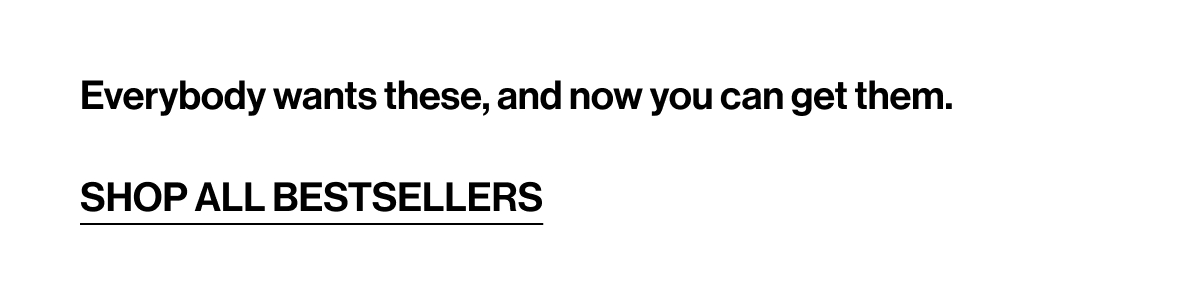 SHOP BESTSELLERS