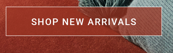 SHOP NEW ARRIVALS