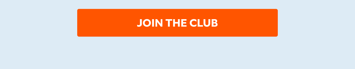 JOIN THE CLUB