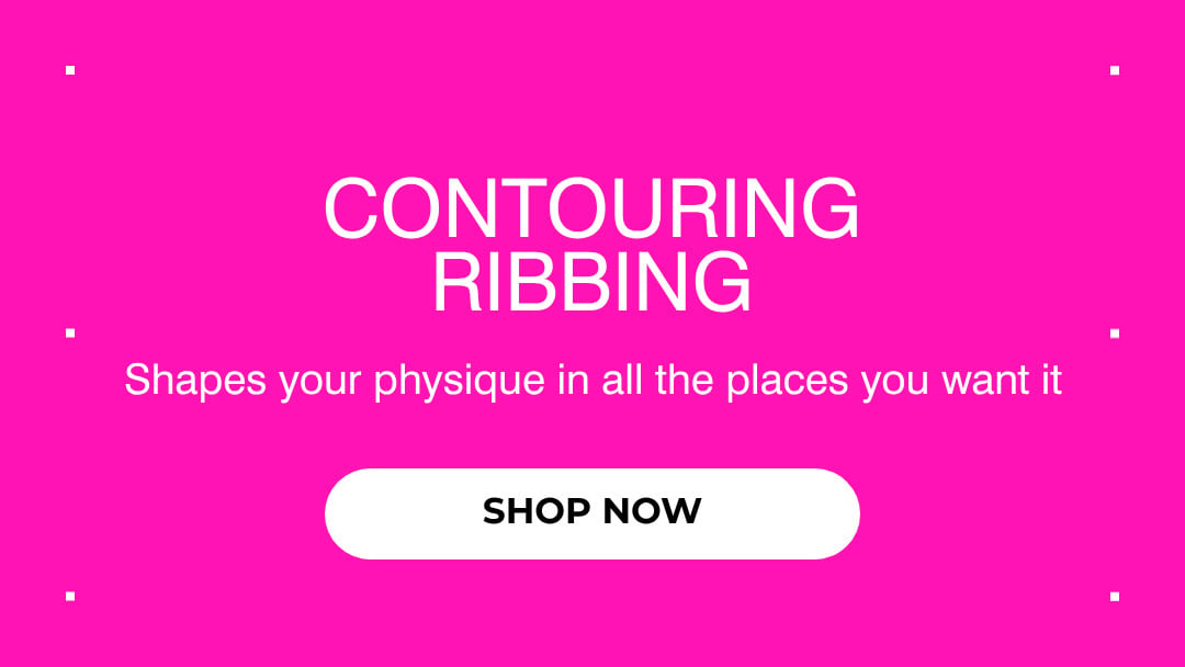 CONTOURING RIBBING