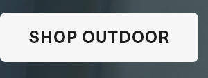 SHOP OUTDOOR