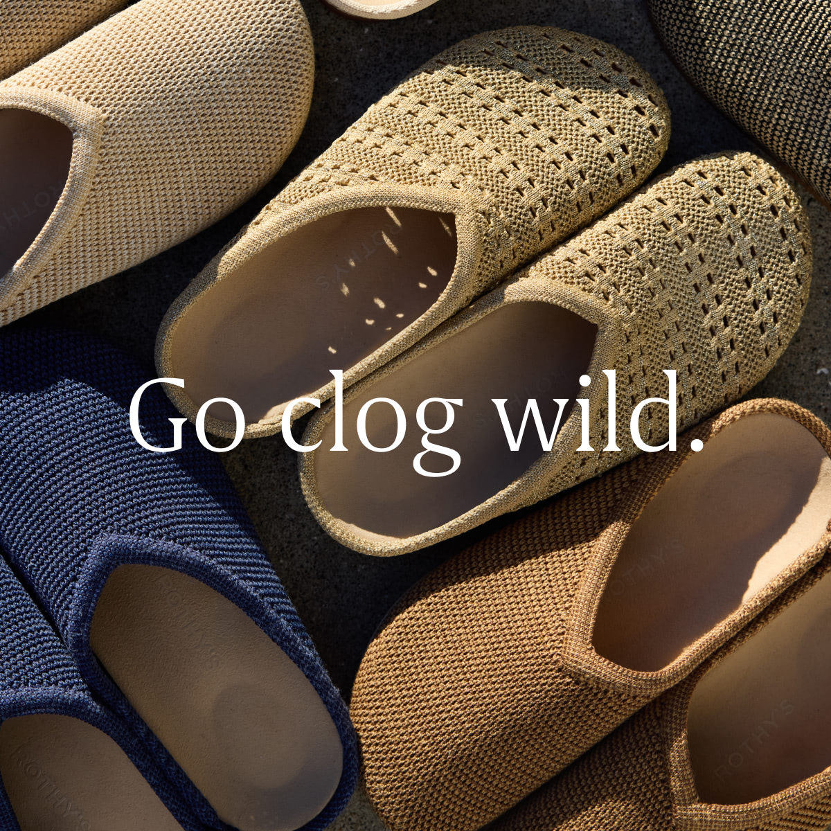 Go clog. wild.