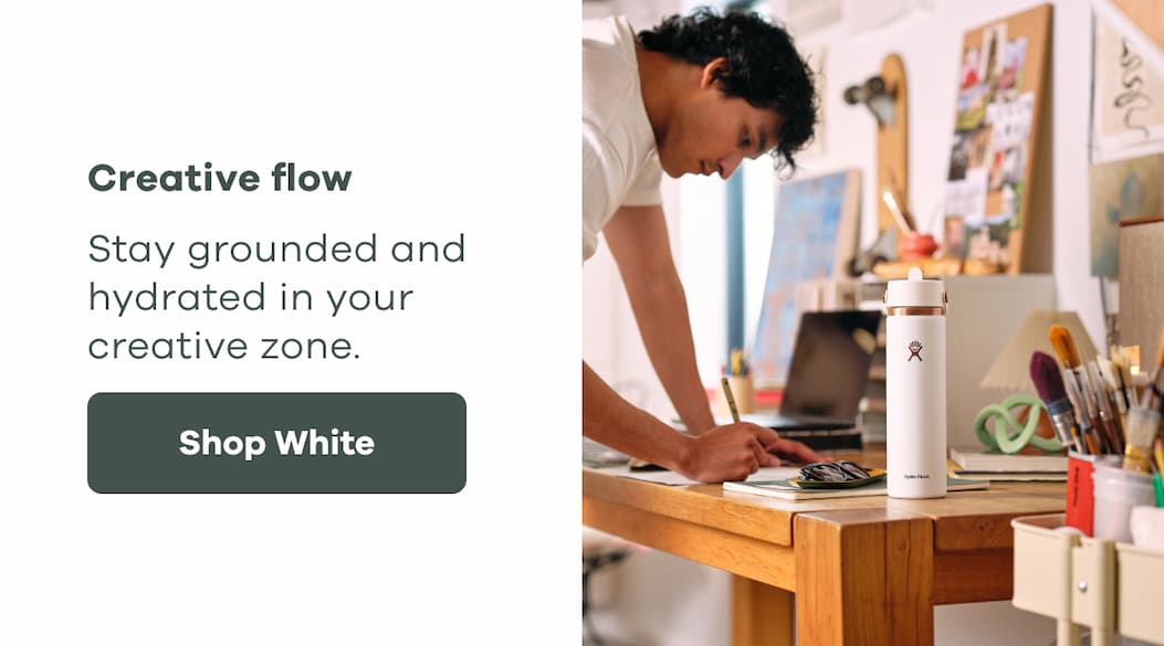 Creative flow. Stay grounded and hydrated in your creative zone. | Shop White