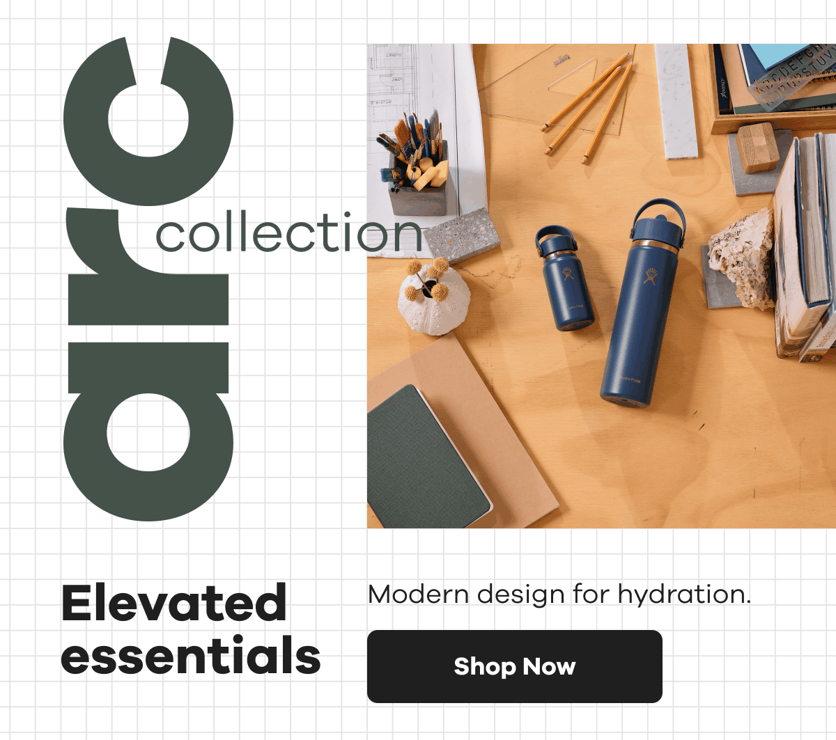 arc collection. Elevated essentials. Modern design for hydration. | Shop Now