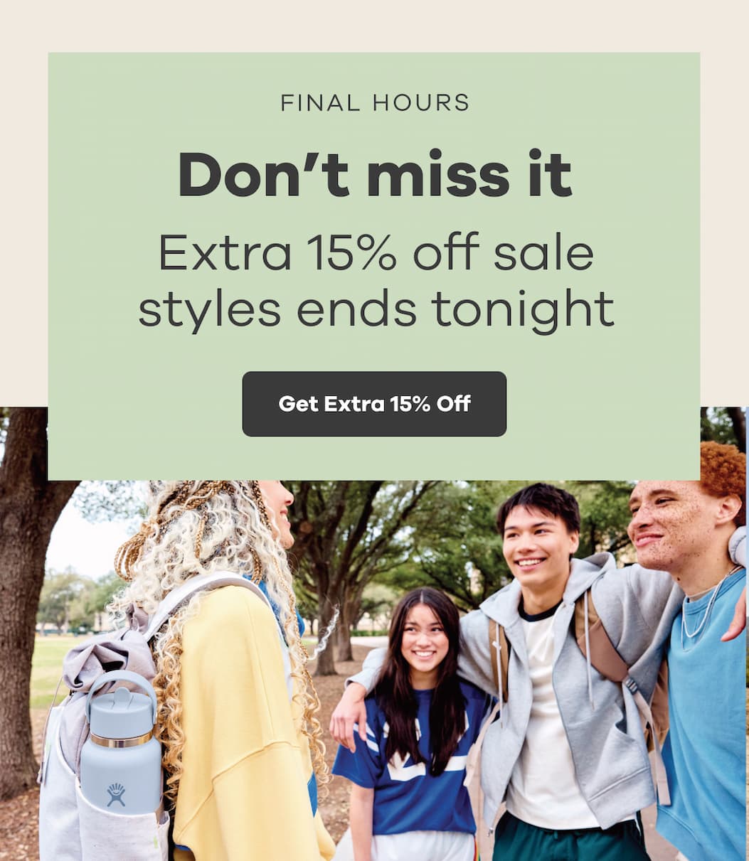 FINAL HOURS. Don’t miss it. Extra 15% off sale styles ends tonight. | Get Extra 15% Off
