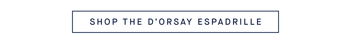 SHOP THE D’ORSAY ESPADRILLE