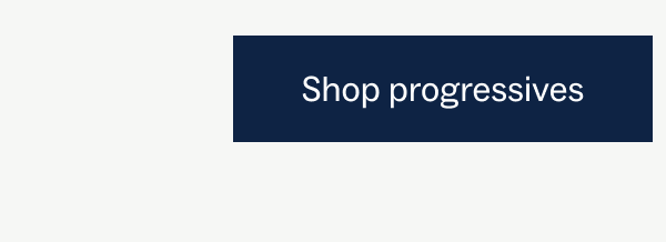 Shop progressives