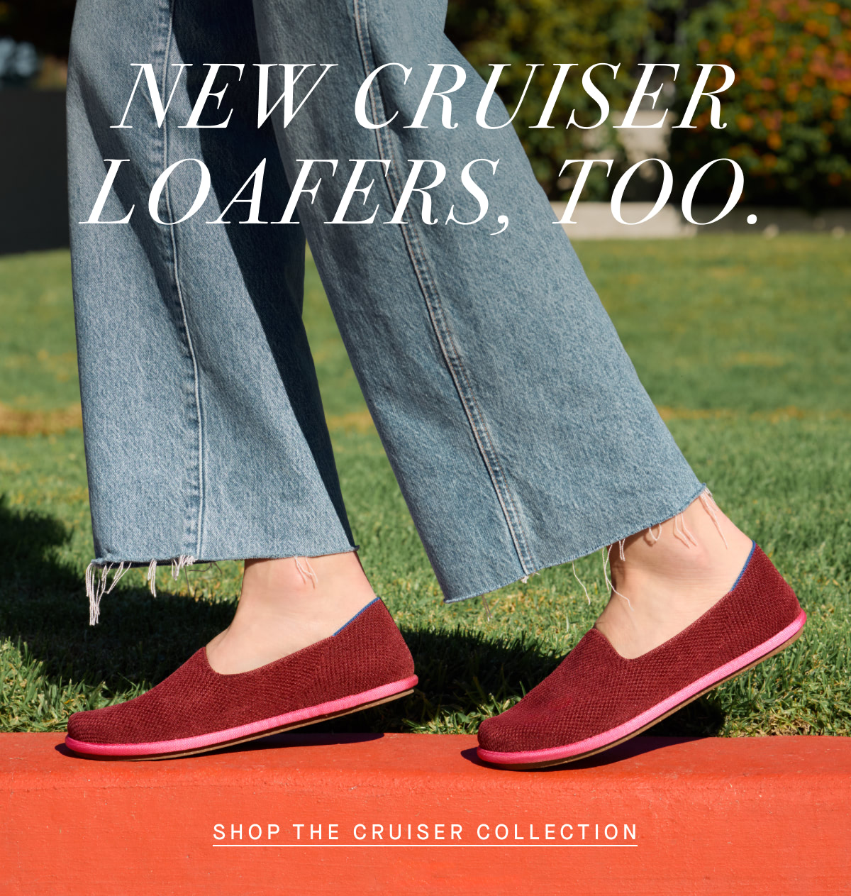 New Cruiser Loafers, too. SHOP THE CRUISER COLLECTION