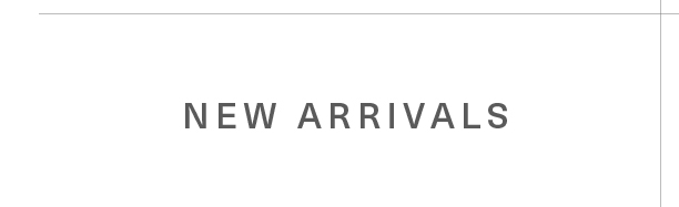 New Arrivals