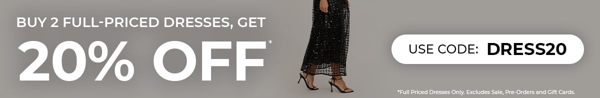 Buy 2 full-priced dresses, get 20% off Use code: DRESS20
