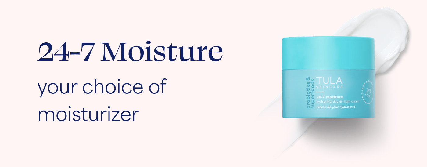 24-7 Moisture your choice of moisturizer