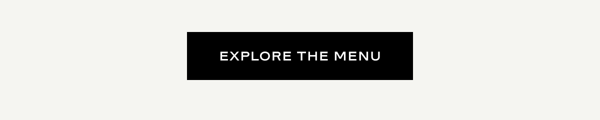 Explore The Menu