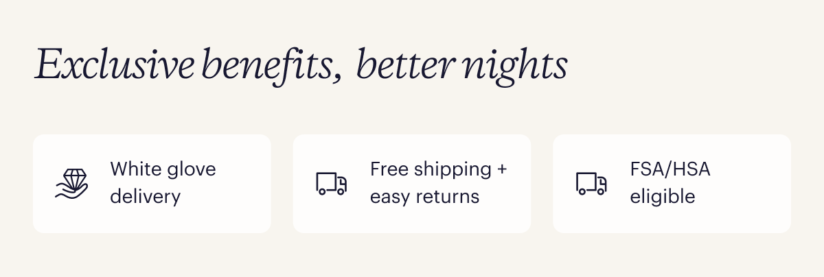 Exclusive benefits, better nights