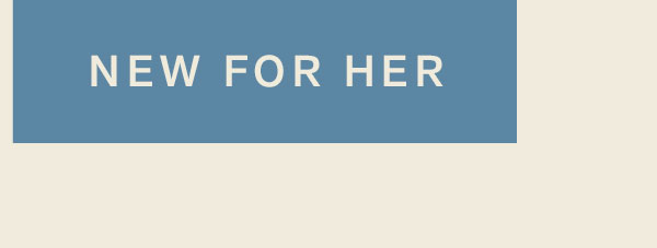 New for Her